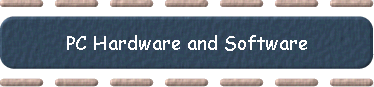PC Hardware and Software