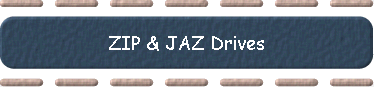  ZIP & JAZ Drives 